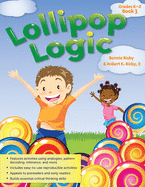 Lollipop Logic: Critical Thinking Activities (Book 3, Grades K-2)