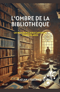 L'Ombre de la Biblioth?que - Un Roman Policier Captivant pour les Ados