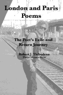 London and Paris Poems: The Poet's Exile and Return Journey