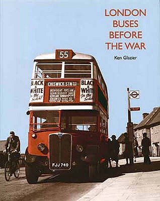 London Buses Before the War - Glazier, Ken