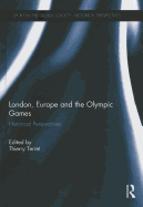 London, Europe and the Olympic Games: Historical Perspectives