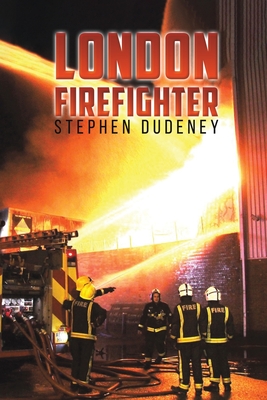 London Firefighter - Dudeney, Stephen