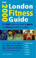 London Fitness Guide: The Only Guide You Need to Sports and Fitness Facilities in London