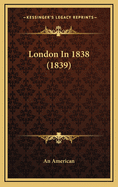 London in 1838 (1839)