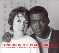 London Is the Place for Me, Vol. 2 - Various Artists