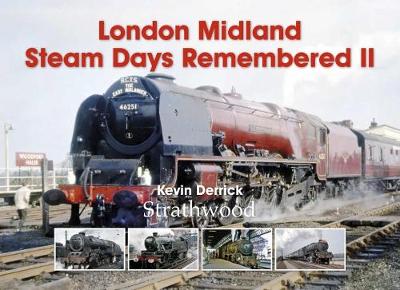 London Midland Steam Days Remembered II - Derrick, Kevin