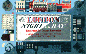 London Night and Day, 1951: A Guide to Where the Other Books Don't Take You