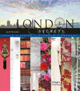 London Secrets: Style, Design, Glamour, Gardens