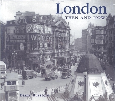 London Then & Now - Burstein, Diane