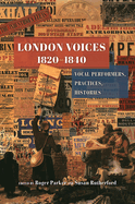London Voices, 1820-1840: Vocal Performers, Practices, Histories
