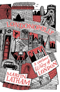 Londonopolis: A Curious History of London