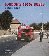 London's 1950s Buses: A Class Album