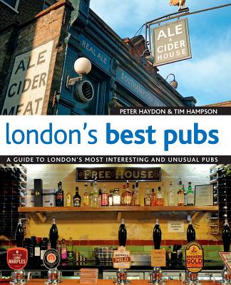 London's Best Pubs - Haydon, Peter, and Hampson, Tim