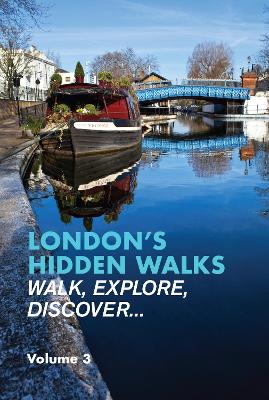 London's Hidden Walks Volume 3 - Millar, Stephen