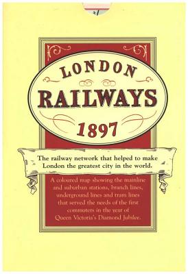 London's Railways Map 1897: A Coloured Map of the Railway Network That Helped to Make London the Greatest City in the World - Allhusen, Edward (Editor)