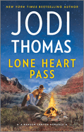 Lone Heart Pass: A Small Town Cowboy Romance