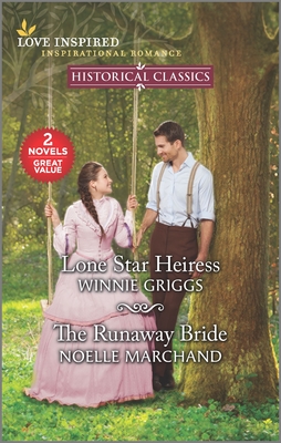 Lone Star Heiress & the Runaway Bride - Griggs, Winnie, and Marchand, Noelle