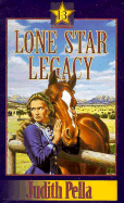 Lone Star Legacy: Volume 1-3