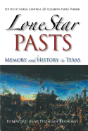 Lone Star Pasts: Memory and History in Texas