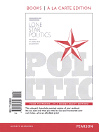 Lone Star Politics, 2014 Elections and Updates Edition, Books a la Carte Edition Plus New Mylab Political Science for Texas Government -- Access Card Package