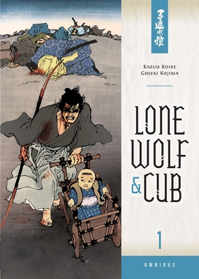 Lone Wolf & Cub Omnibus, Volume 1 - Koike, Kazuo