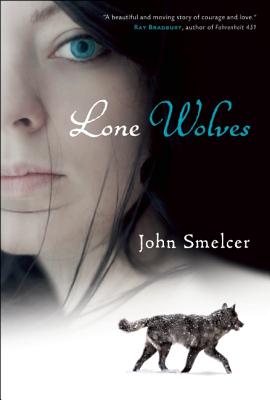 Lone Wolves - Smelcer, John