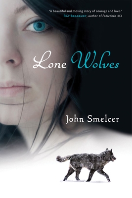 Lone Wolves - Smelcer, John