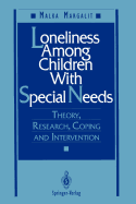 Loneliness Among Children with Special Needs: Theory, Research, Coping, and Intervention