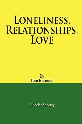 Loneliness, Relationships, Love - Behrens, Tom