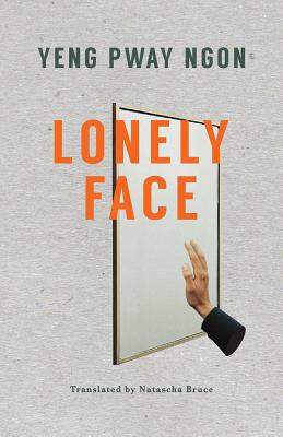 Lonely Face - Yeng, Pway Ngon, and Bruce, Natascha (Translated by)
