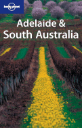Lonely Planet Adelaide & South Australia - Farfor, Susannah, and Dunford, George, and Kirby, Jill