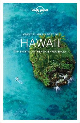 Lonely Planet Best of Hawaii - Lonely Planet, and Balfour, Amy C, and Bell, Loren