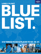Lonely Planet Blue List: 618 Things to Do & Places to Go