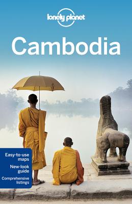 Lonely Planet Cambodia - Lonely Planet, and Ray, Nick, and Bloom, Greg