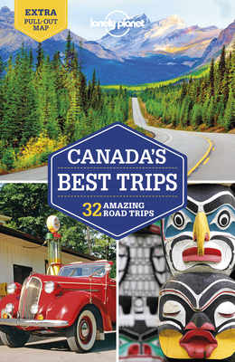 Lonely Planet Canada's Best Trips - Lonely Planet, and St. Louis, Regis, and Bartlett, Ray