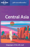 Lonely Planet Central Asia Phrasebook - Rudelson, Justin Jon, Professor