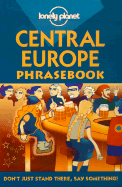Lonely Planet Central Europe Phrasebook - Nebesky, Richard