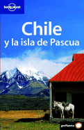 Lonely Planet Chile y la Isla de Pascua