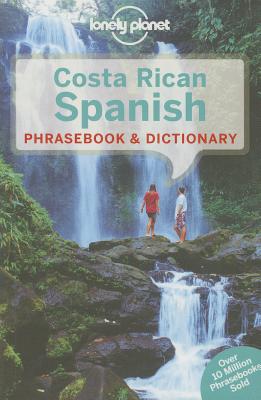 Lonely Planet Costa Rican Spanish Phrasebook & Dictionary - Lonely Planet