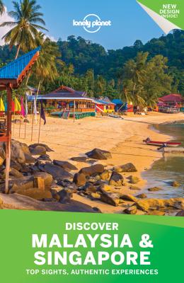 Lonely Planet Discover Malaysia & Singapore - Lonely Planet, and Richmond, Simon, and Atkinson, Brett