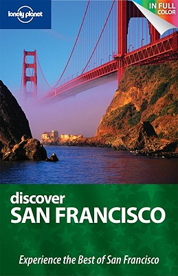 Lonely Planet Discover San Francisco - Bing, Alison, and Vlahides, John A