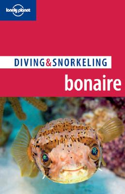 Lonely Planet Diving & Snorkeling Bonaire - Rock, Tim