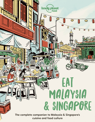 Lonely Planet Eat Malaysia and Singapore - Food, Lonely Planet