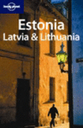 Lonely Planet Estonia Latvia & Lithuania - Williams, Nicola, and Blond, Becca