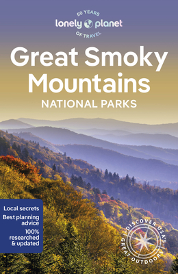 Lonely Planet Great Smoky Mountains National Park - Lonely Planet, and Balfour, Amy, and Clark, Gregor