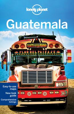 Lonely Planet Guatemala - Lonely Planet, and Vidgen, Lucas, and Schechter, Daniel C.