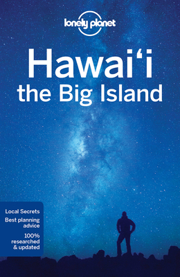 Lonely Planet Hawaii the Big Island - Lonely Planet, and Karlin, Adam, and Bell, Loren