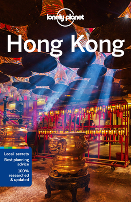 Lonely Planet Hong Kong - Lonely Planet, and Parkes, Lorna, and Chen, Piera