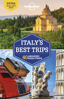 Lonely Planet Italy's Best Trips - Lonely Planet, and Garwood, Duncan, and Atkinson, Brett