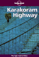Lonely Planet Karakoram Highway